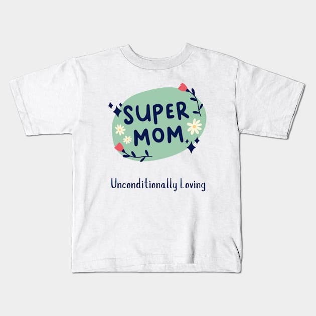 Super Mom, Mothers Day, Grandma Gift Kids T-Shirt by Peacock-Design